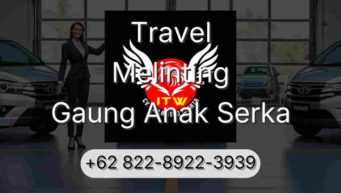 Travel Melinting Gaung Anak Serka