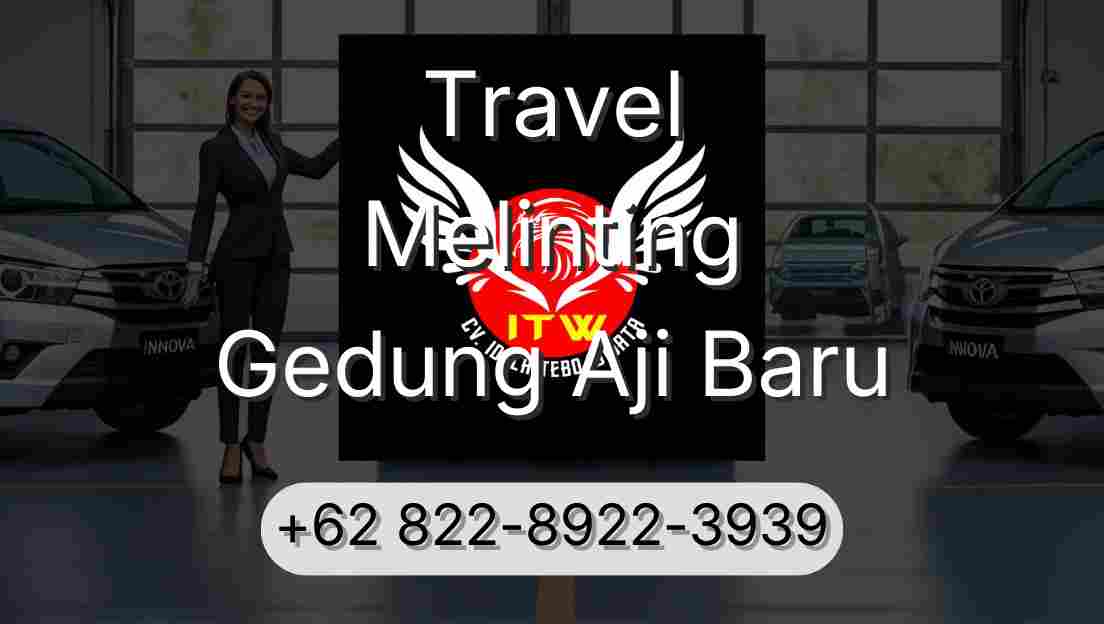 Travel Melinting Gedung Aji Baru