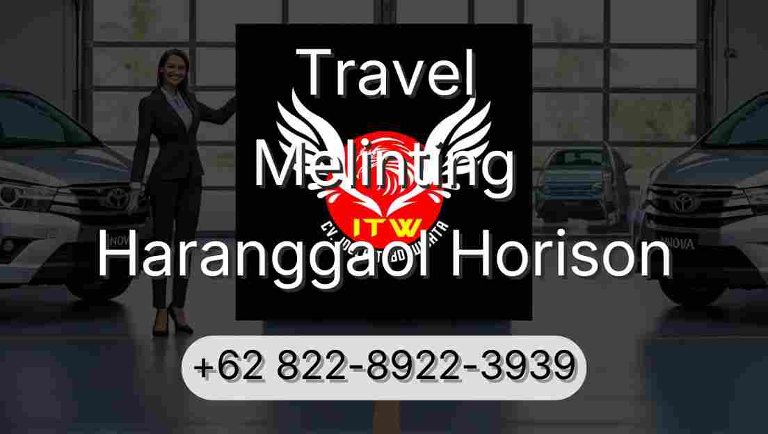 Travel Melinting Haranggaol Horison