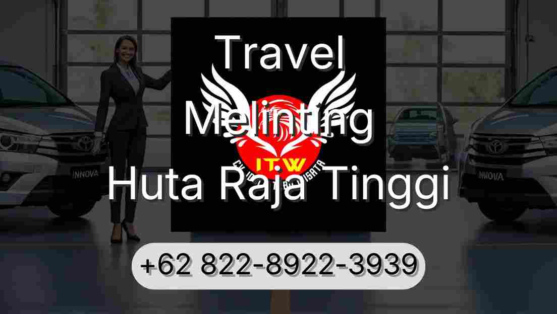 Travel Melinting Huta Raja Tinggi