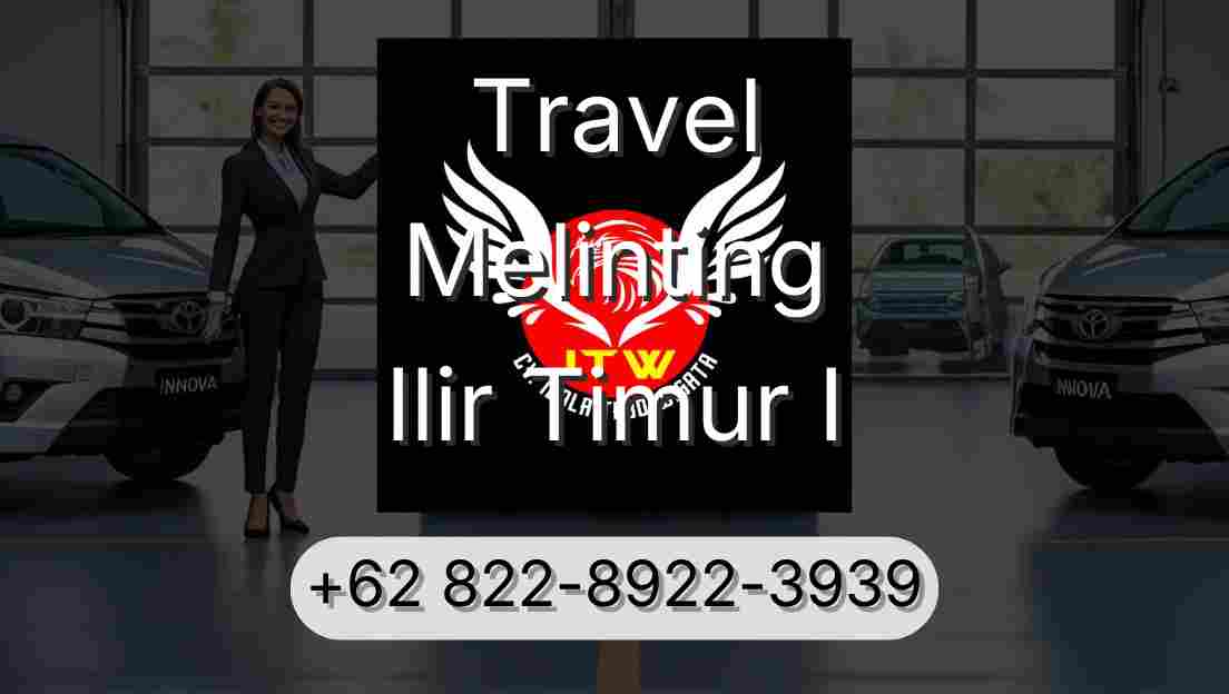 Travel Melinting Ilir Timur I