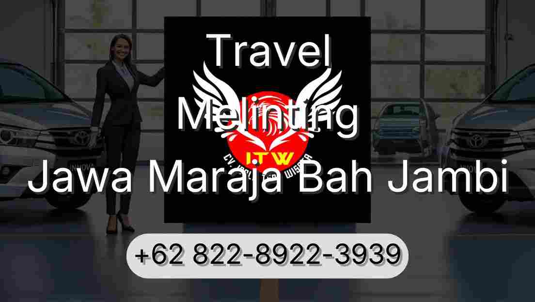 Travel Melinting Jawa Maraja Bah Jambi