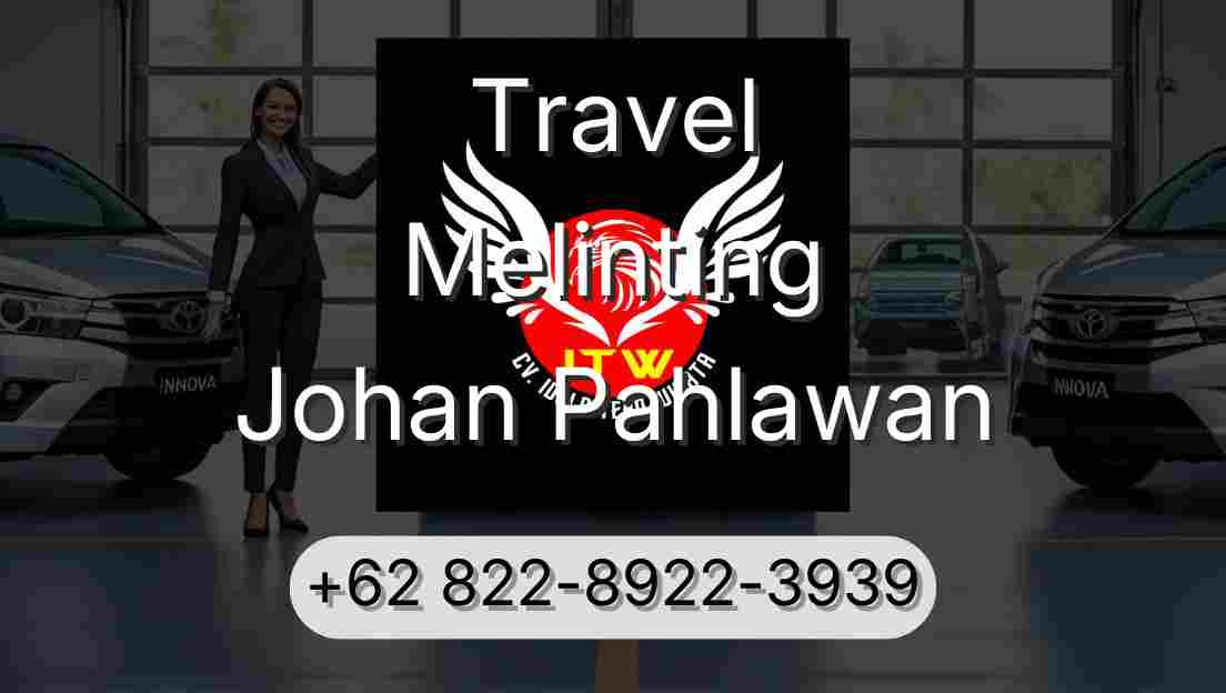 Travel Melinting Johan Pahlawan