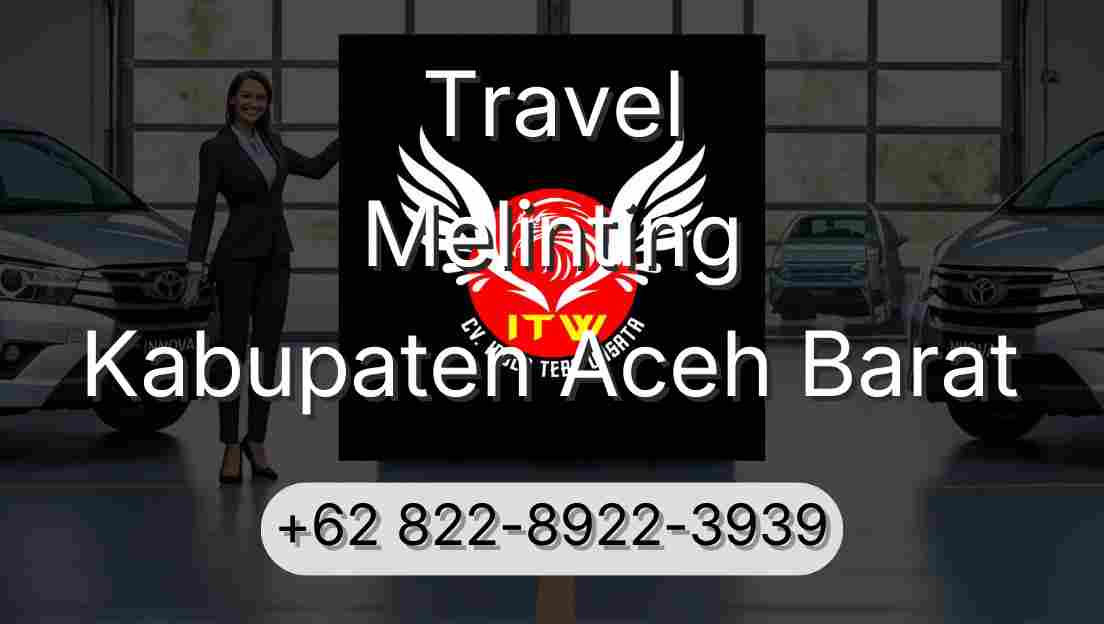 Travel Melinting Kabupaten Aceh Barat