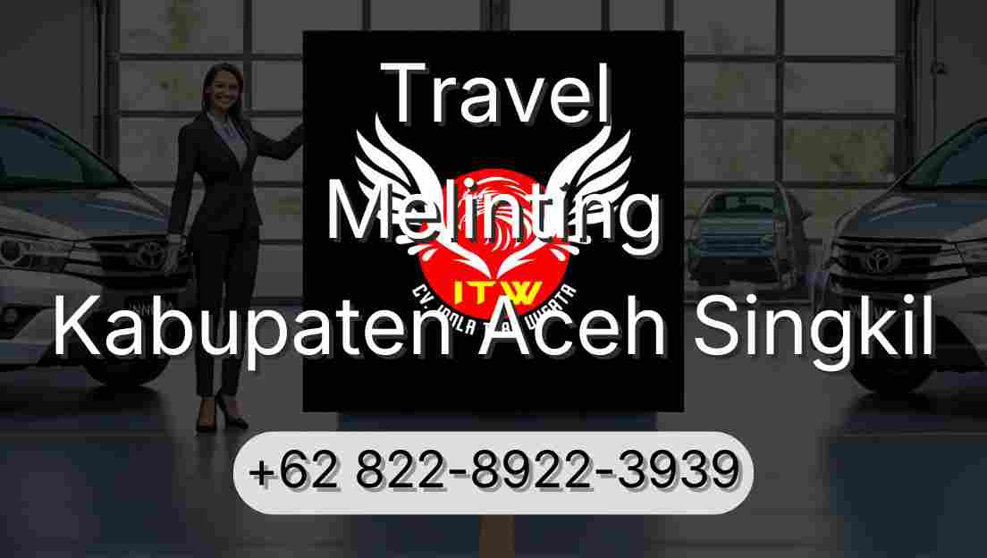 Travel Melinting Kabupaten Aceh Singkil