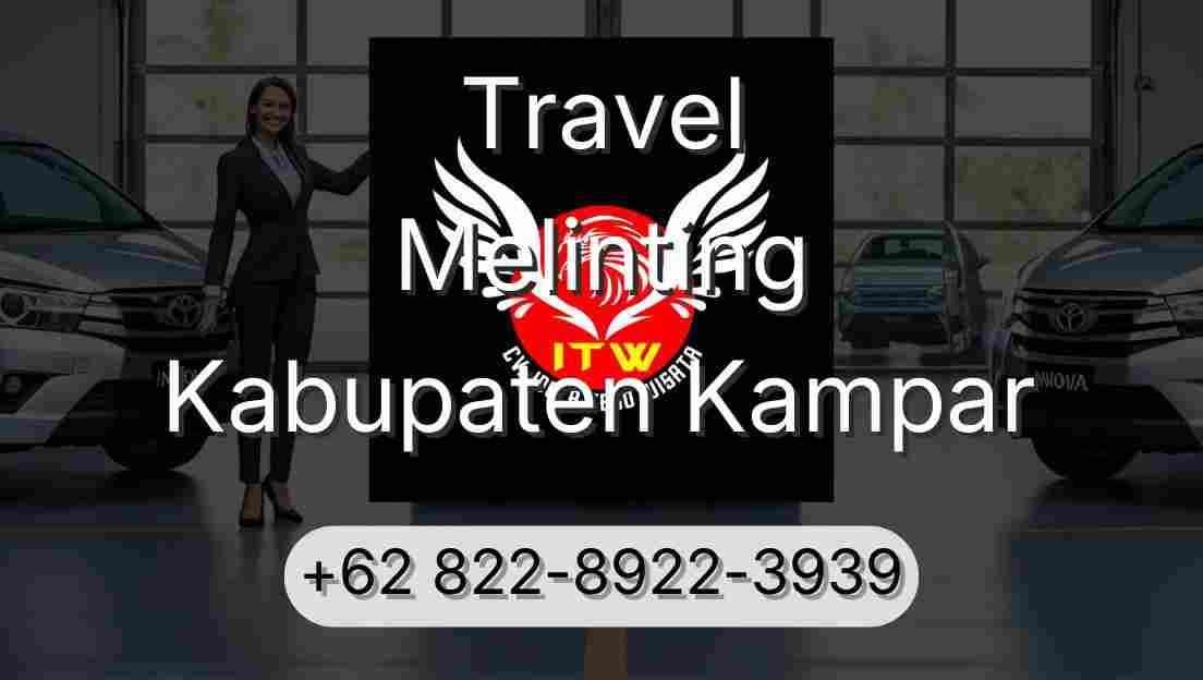 Travel Melinting Kabupaten Kampar
