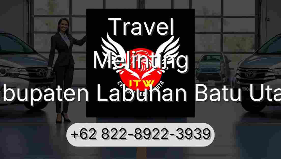 Travel Melinting Kabupaten Labuhan Batu Utara