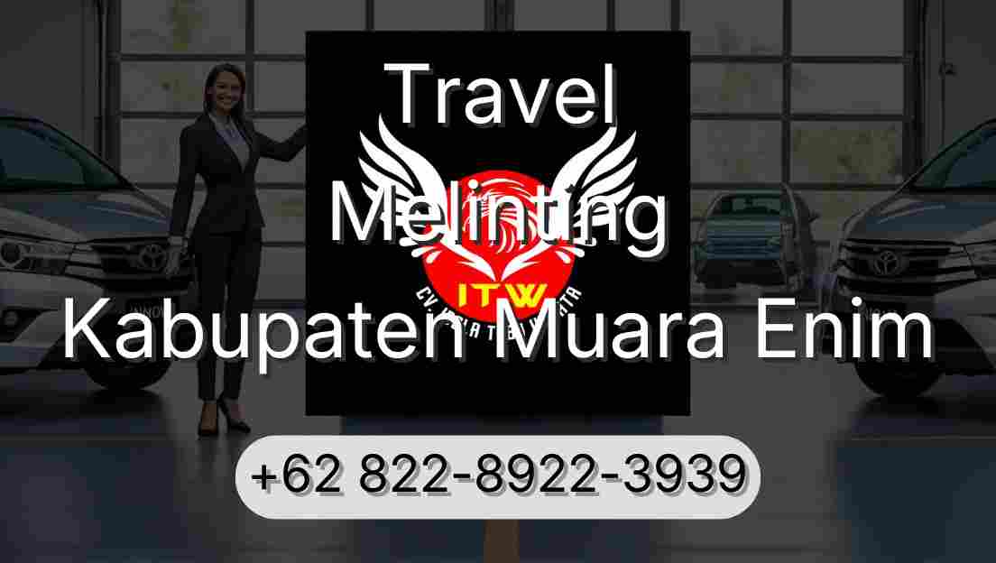 Travel Melinting Kabupaten Muara Enim