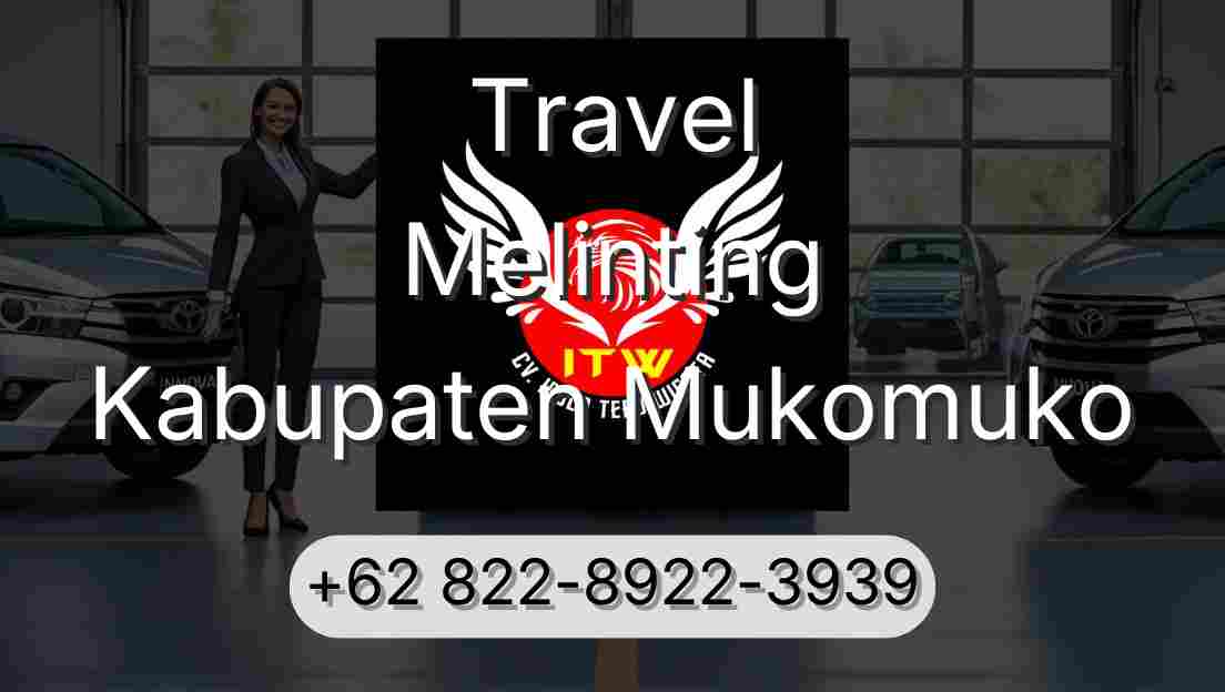 Travel Melinting Kabupaten Mukomuko