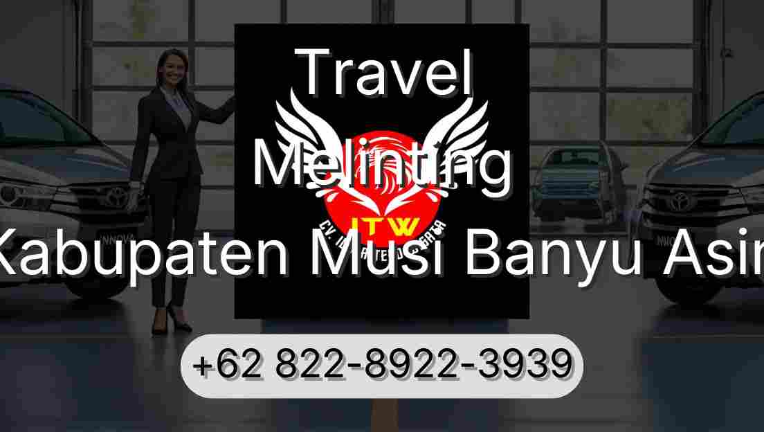 Travel Melinting Kabupaten Musi Banyu Asin