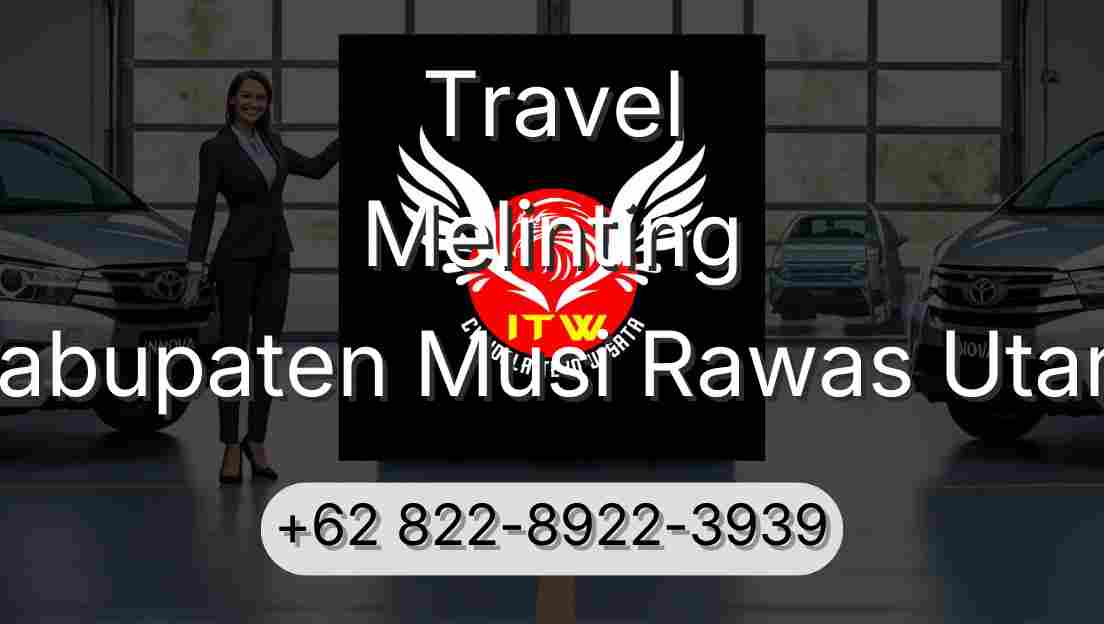 Travel Melinting Kabupaten Musi Rawas Utara