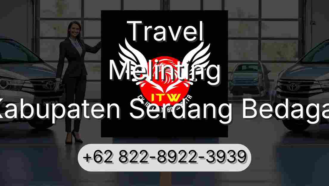 Travel Melinting Kabupaten Serdang Bedagai