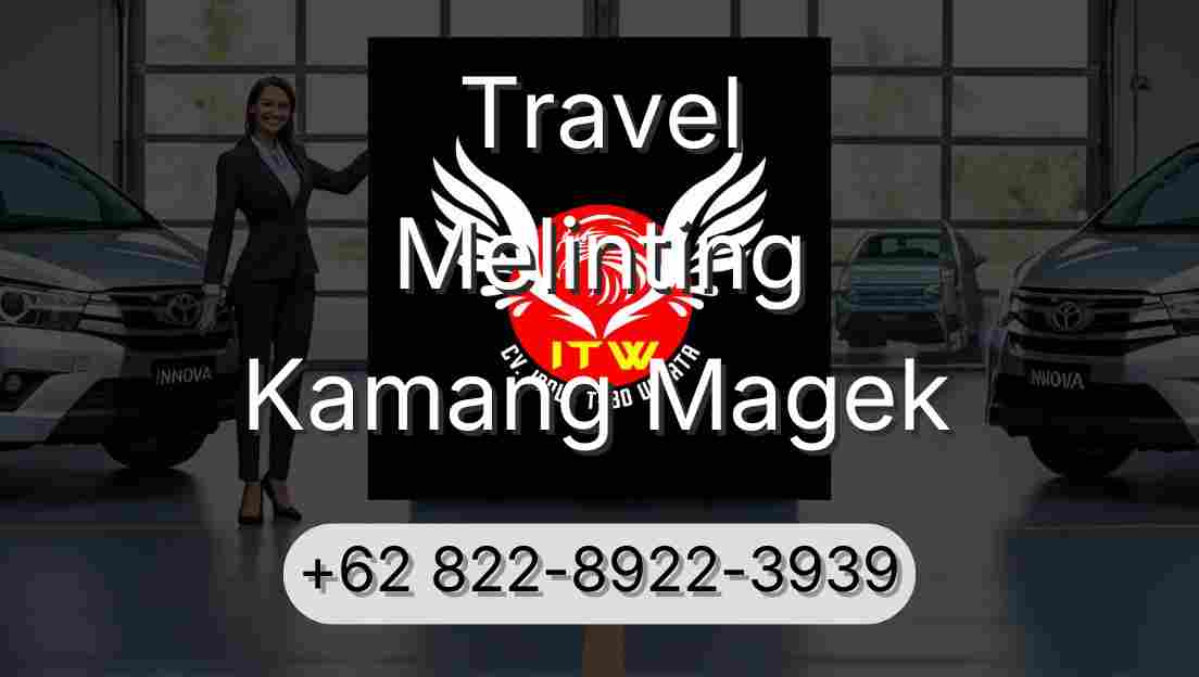Travel Melinting Kamang Magek