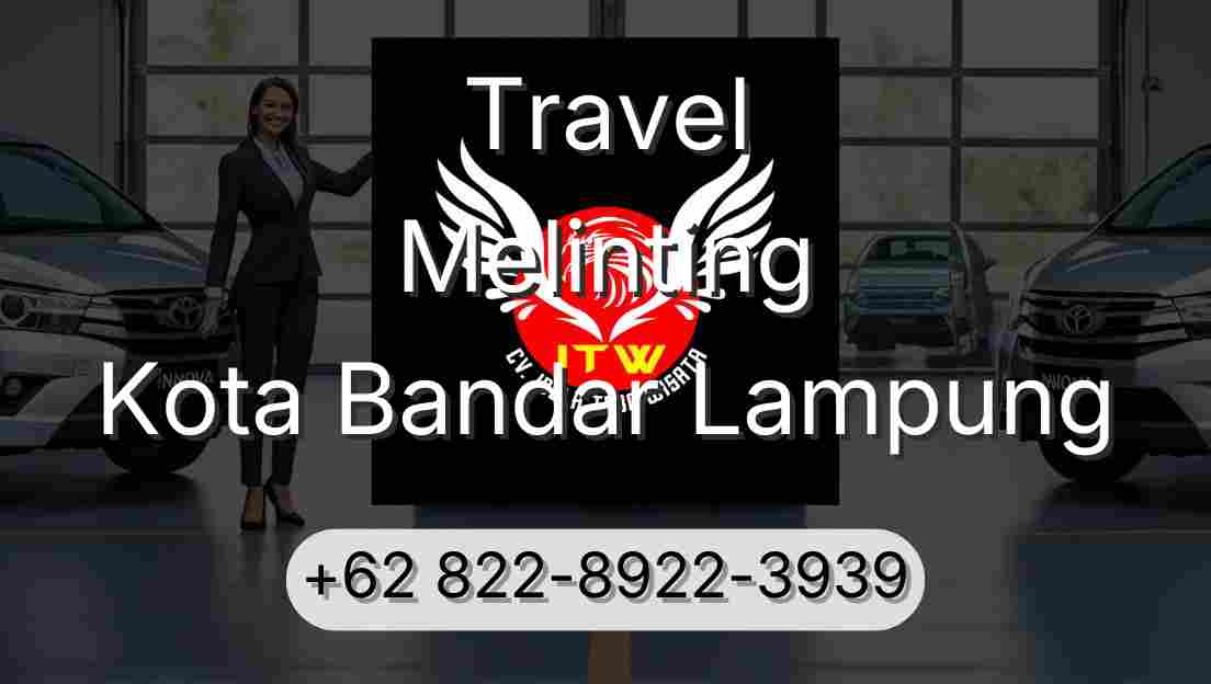 Travel Melinting Kota Bandar Lampung