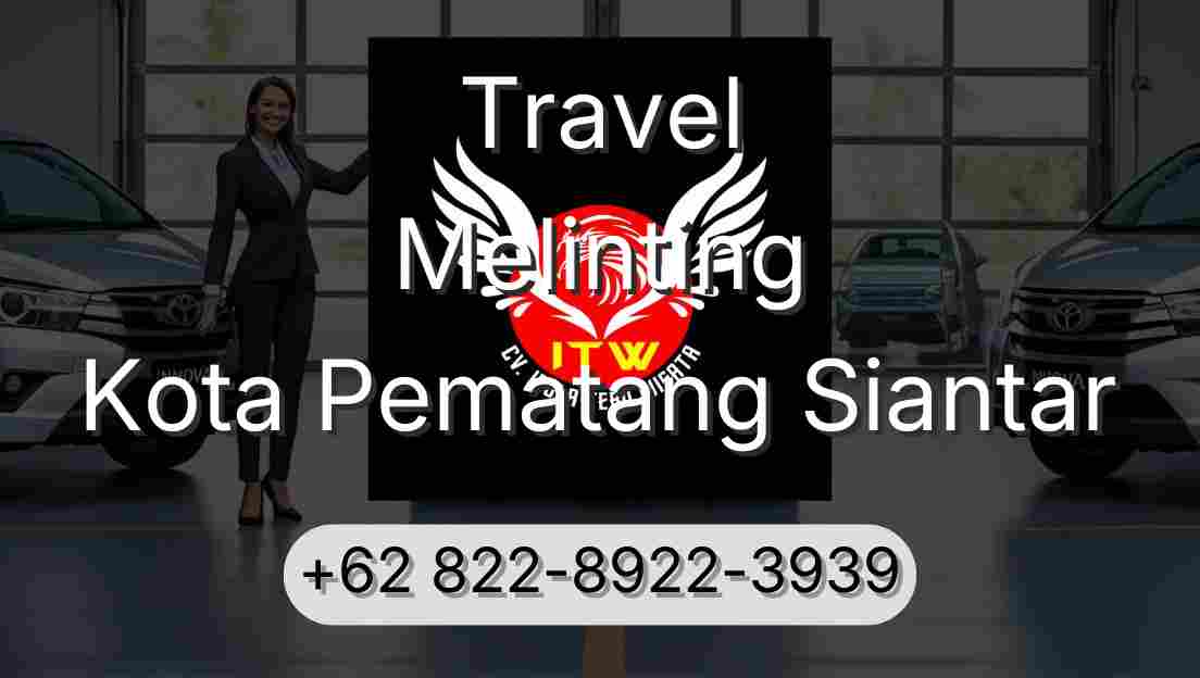 Travel Melinting Kota Pematang Siantar
