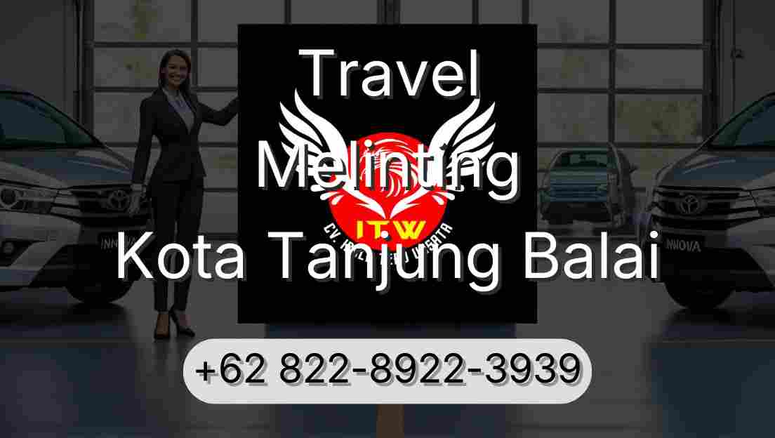 Travel Melinting Kota Tanjung Balai