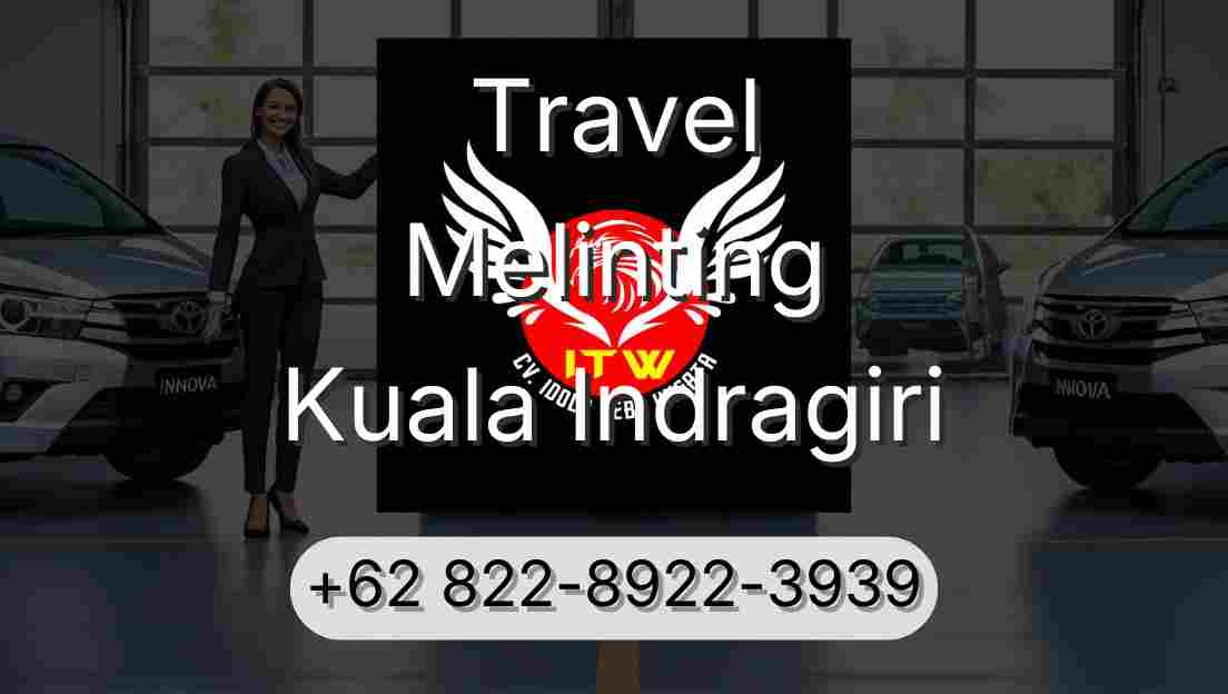 Travel Melinting Kuala Indragiri