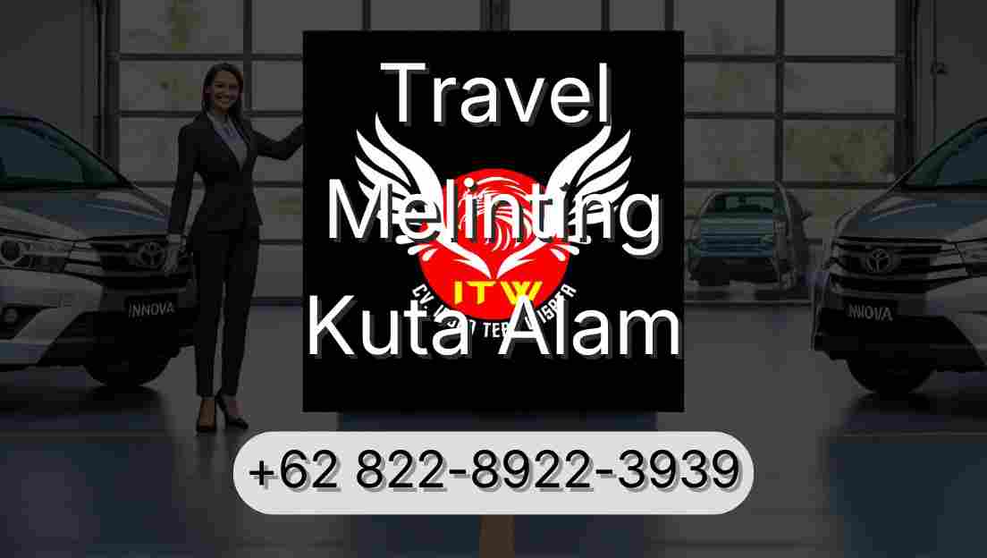 Travel Melinting Kuta Alam