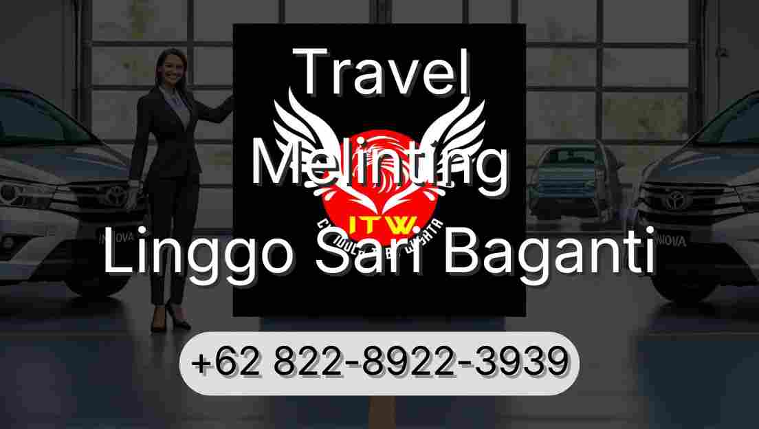Travel Melinting Linggo Sari Baganti