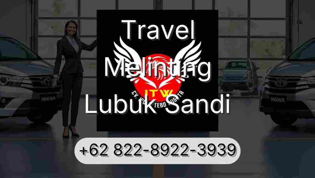 Travel Melinting Lubuk Sandi