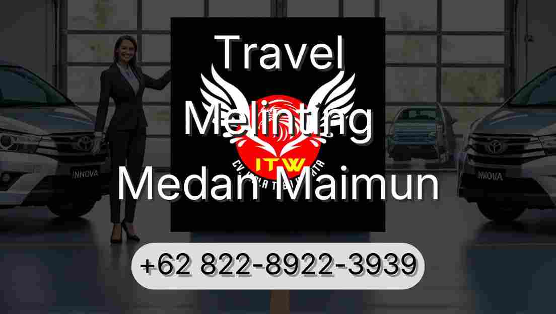 Travel Melinting Medan Maimun