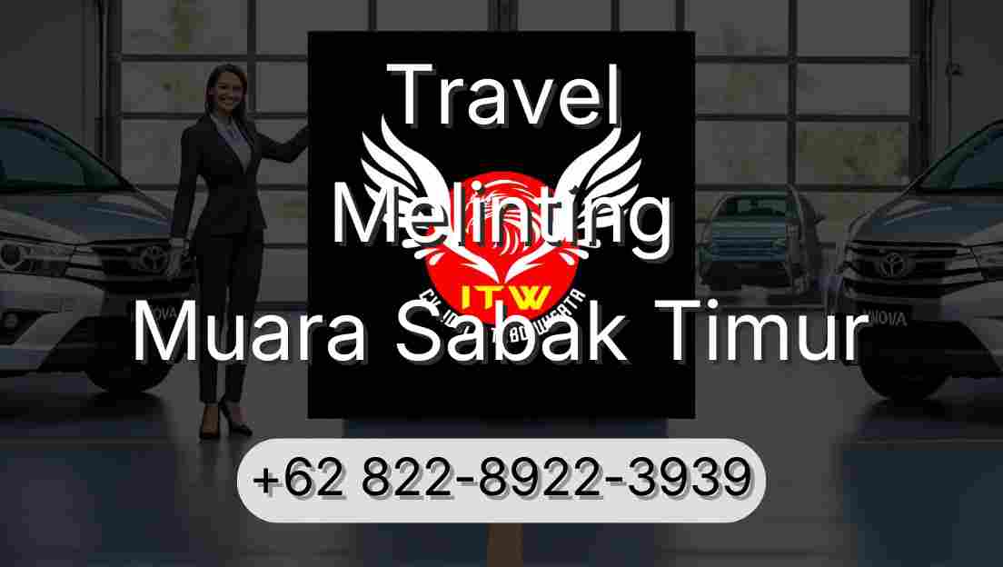 Travel Melinting Muara Sabak Timur