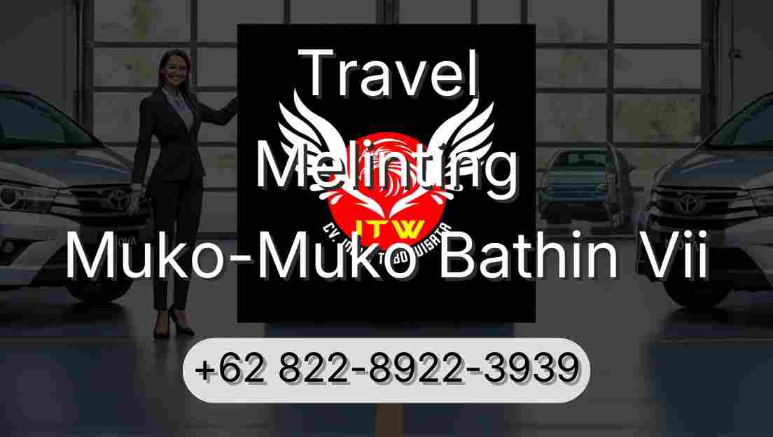 Travel Melinting Muko-Muko Bathin Vii