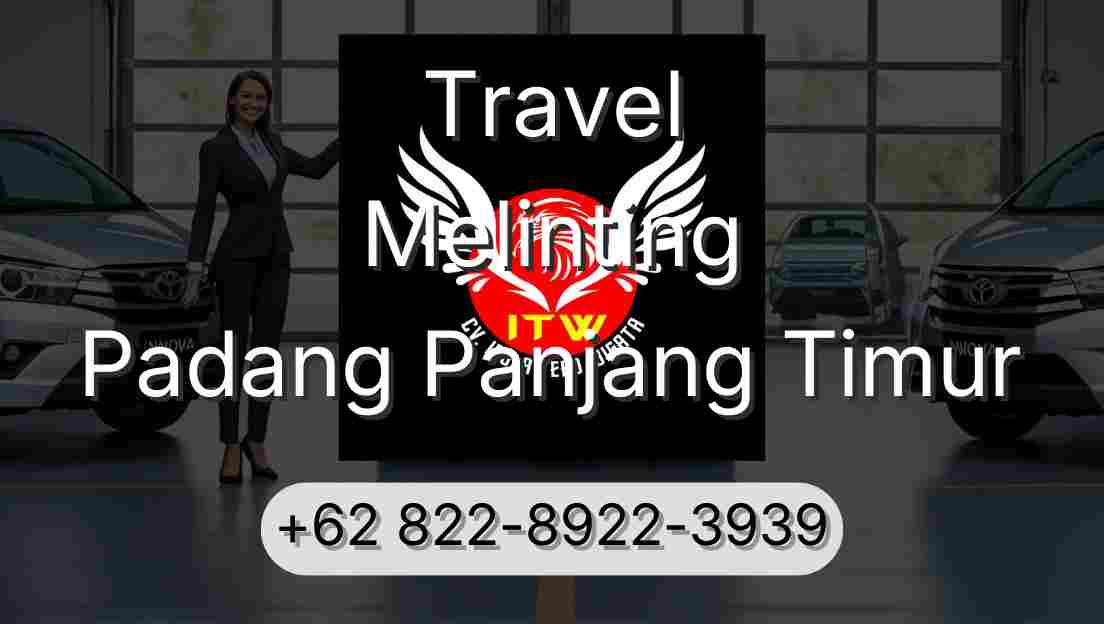 Travel Melinting Padang Panjang Timur