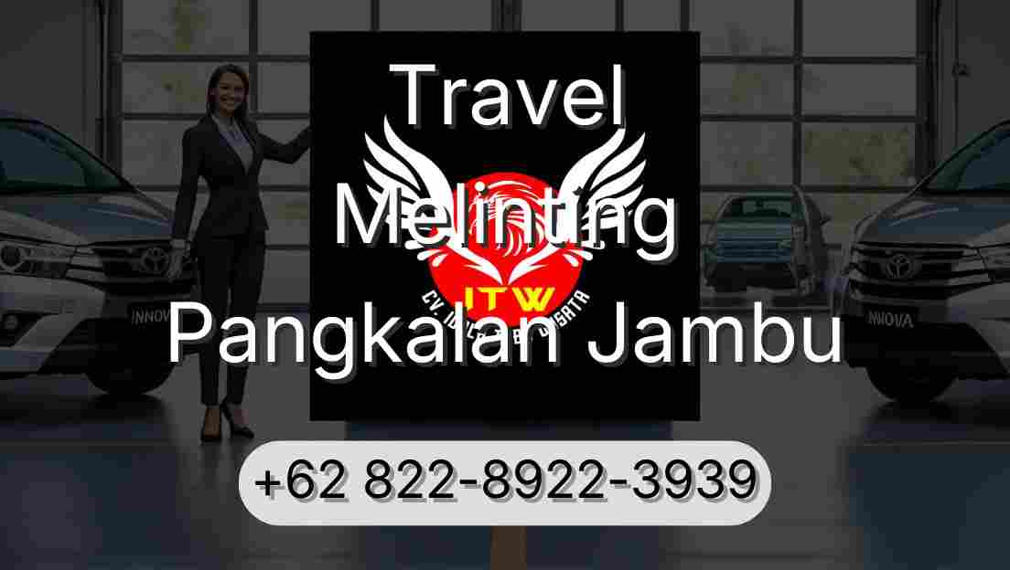 Travel Melinting Pangkalan Jambu