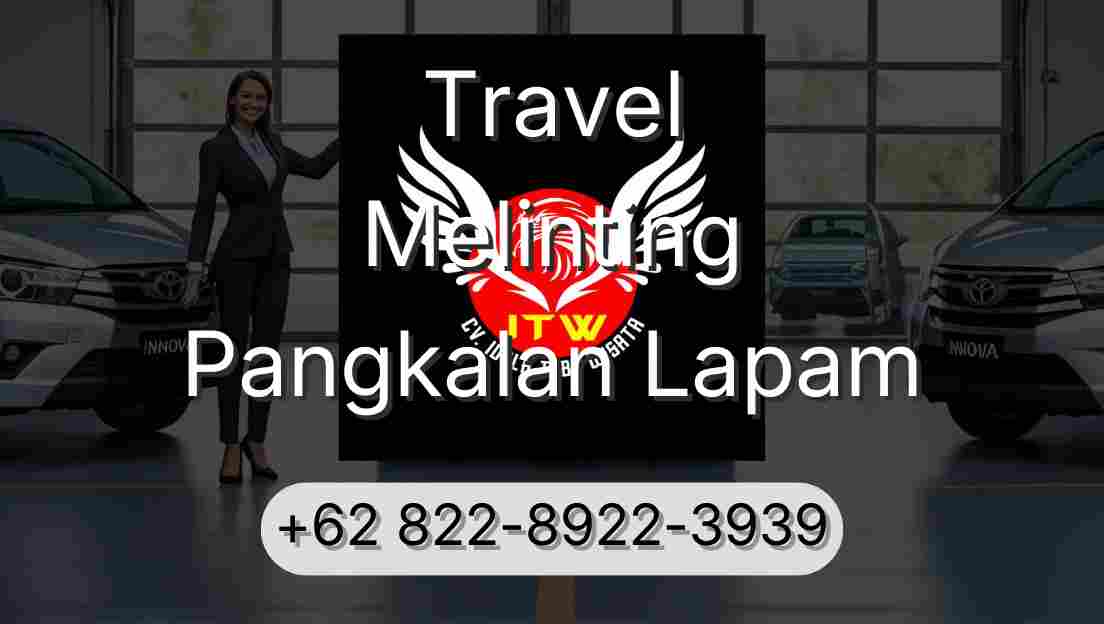 Travel Melinting Pangkalan Lapam
