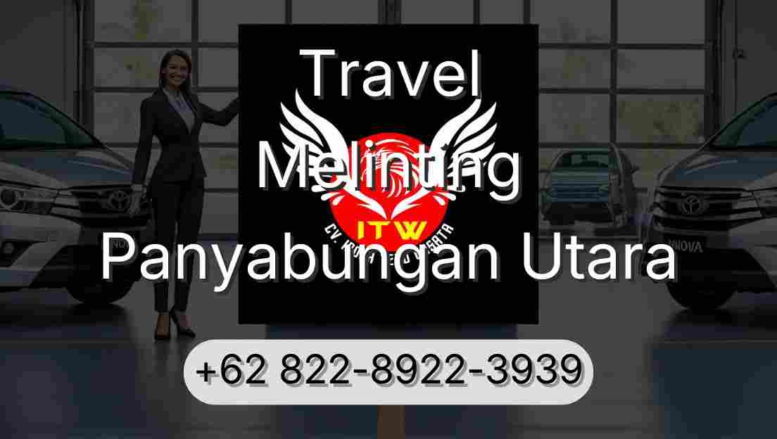 Travel Melinting Panyabungan Utara