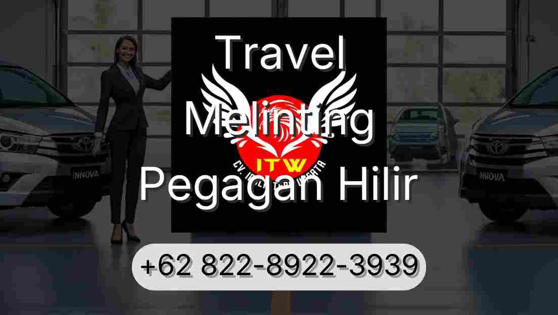 Travel Melinting Pegagan Hilir