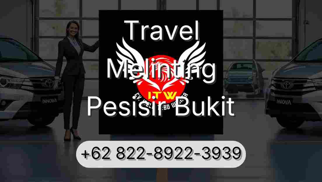 Travel Melinting Pesisir Bukit