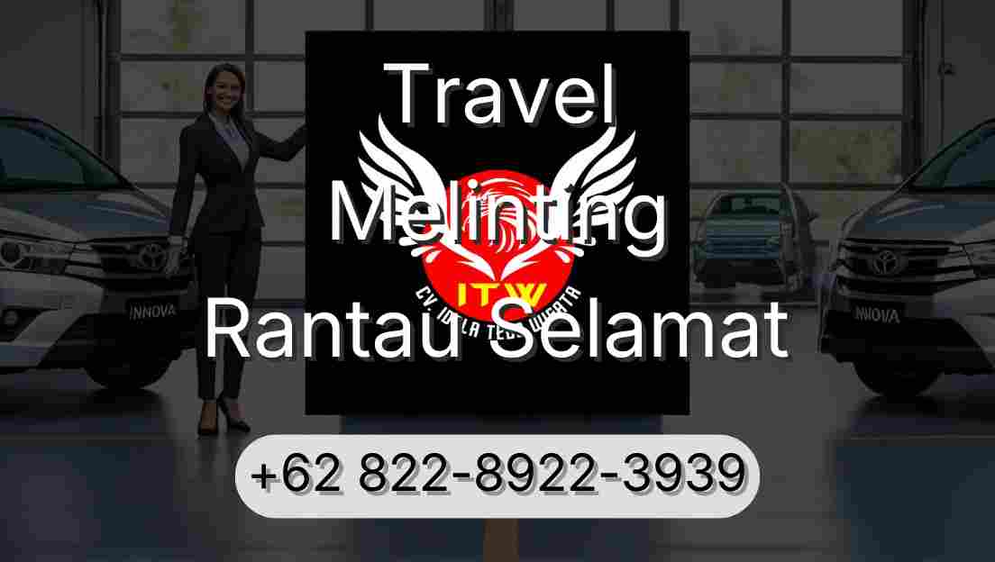 Travel Melinting Rantau Selamat