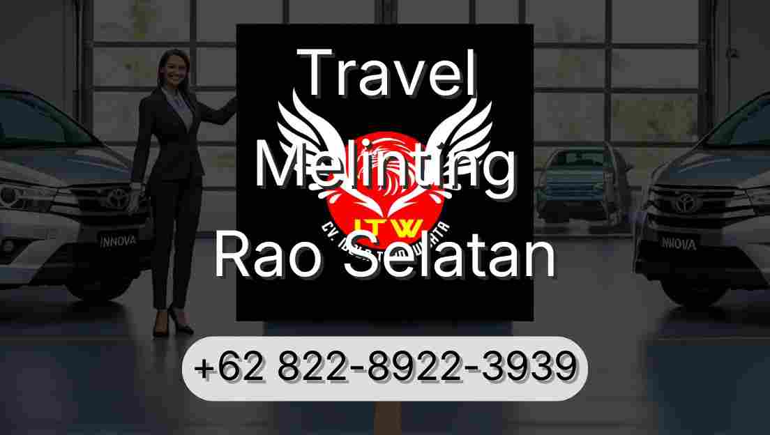 Travel Melinting Rao Selatan