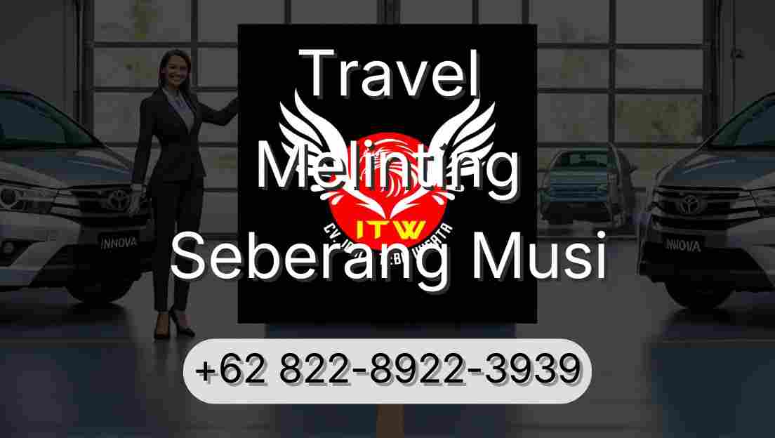 Travel Melinting Seberang Musi