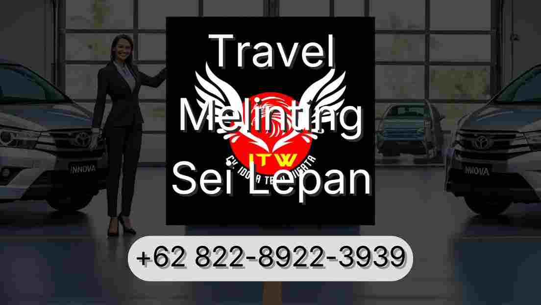 Travel Melinting Sei Lepan