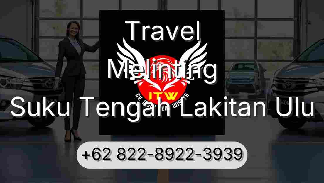 Travel Melinting Suku Tengah Lakitan Ulu