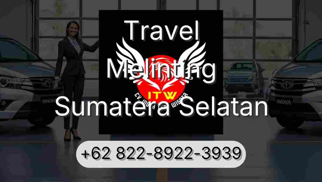 Travel Melinting Sumatera Selatan