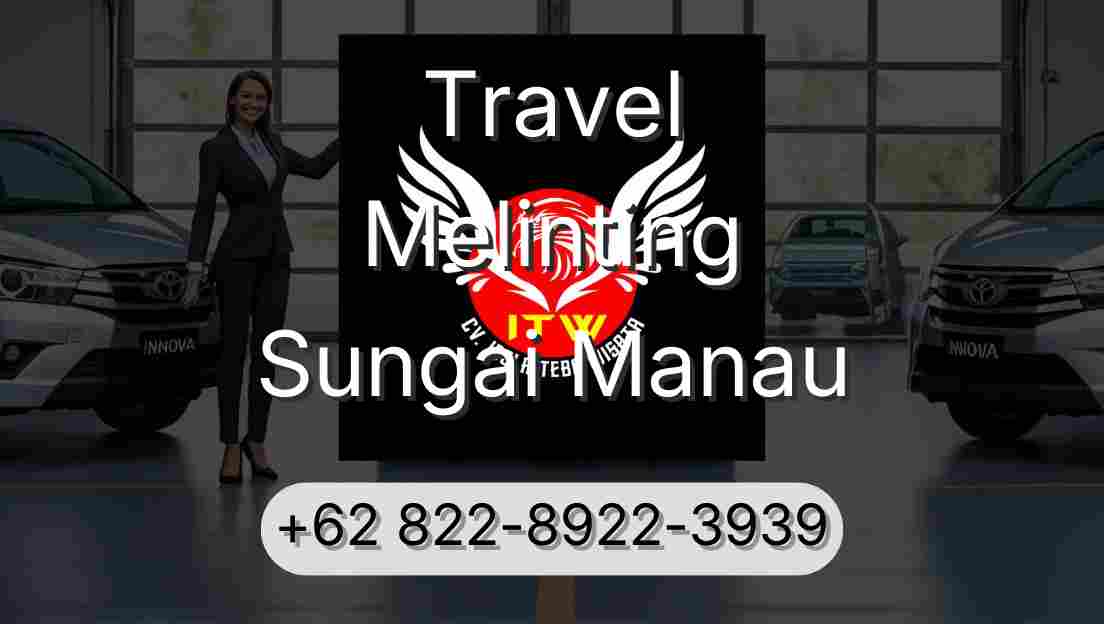 Travel Melinting Sungai Manau