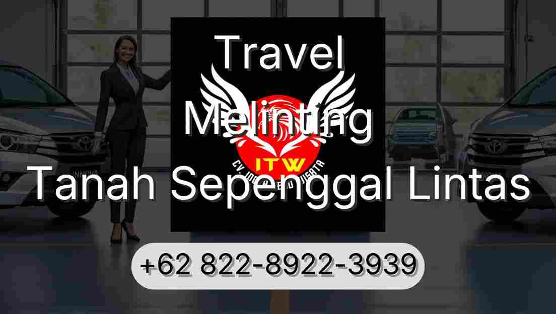 Travel Melinting Tanah Sepenggal Lintas