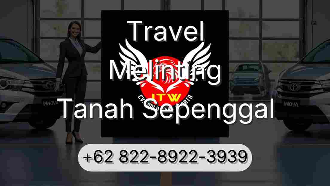 Travel Melinting Tanah Sepenggal