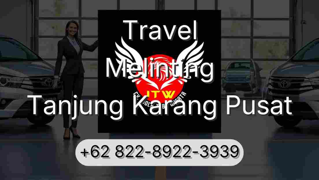 Travel Melinting Tanjung Karang Pusat