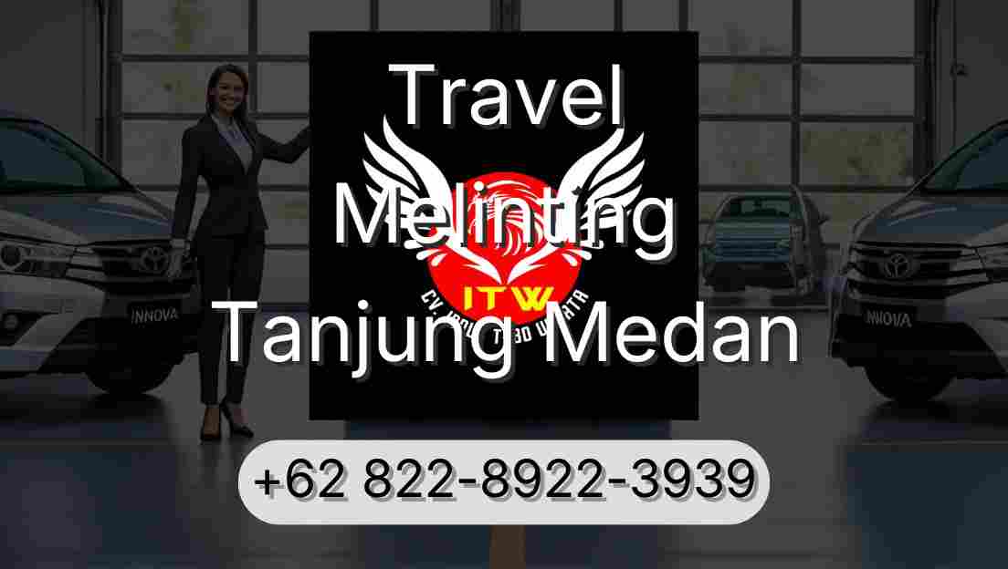 Travel Melinting Tanjung Medan