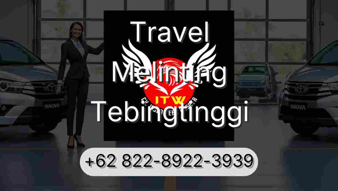 Travel Melinting Tebingtinggi