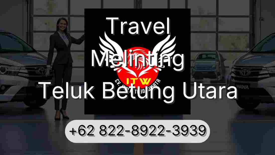 Travel Melinting Teluk Betung Utara
