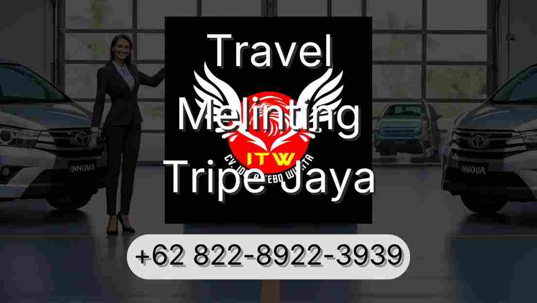 Travel Melinting Tripe Jaya