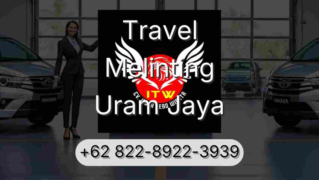Travel Melinting Uram Jaya