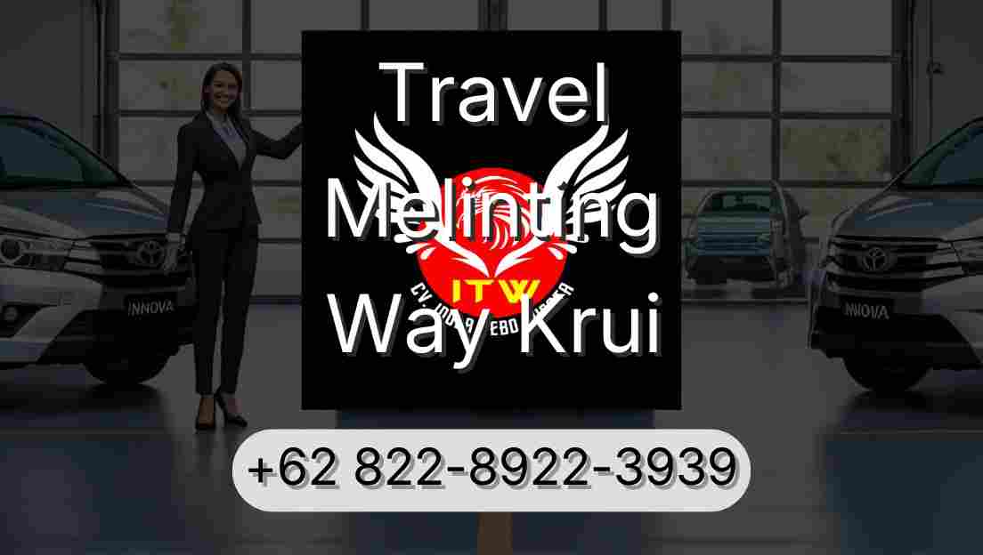 Travel Melinting Way Krui