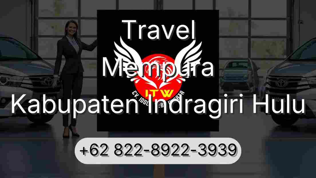 Travel Mempura Kabupaten Indragiri Hulu